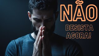 Você Pode Estar Mais Perto do Sucesso do Que Imagina! NÃO DESISTA