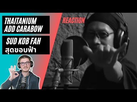 Farang (German) react to Sud kob fah สุดขอบฟ้า Thaitanium feat. Add Carabow in English