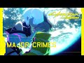 Cyberpunk Edgerunners soundtrack - MAJOR CRIMES by HEALTH & Window Weather (music video) AMV