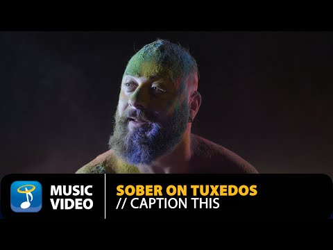 Sober On Tuxedos - Caption This | Official Music Video (HD)