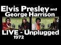 Elvis Presley and George Harrison - Unplugged and ...