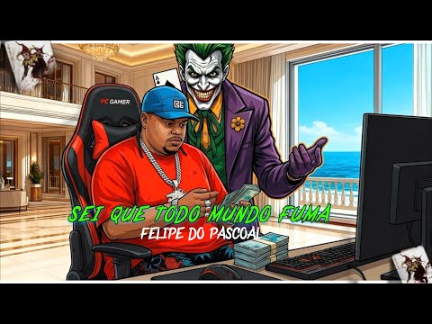 Felipe do Pascoal - Sei que todo mundo fuma