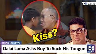 Dalai Lama Asks Boy To Suck His Tongue