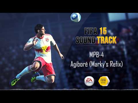 MPB-4 - Agiboré (Marky's Refix) (FIFA 15 Soundtrack)