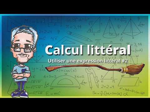 Utiliser une expression litterale #2- Calcul litteral 4e et 5e
