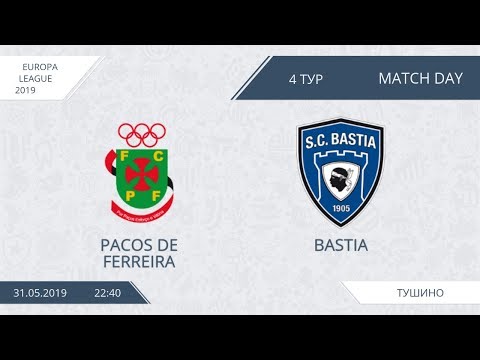 AFL19. Europa League. Day 4. Pacos De Ferreira - Bastia.