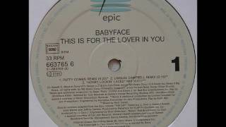 Babyface - This Is For The Lover In You (Honey Lookin' Laced Mix)