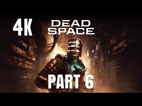 Dead Space Remake PS5 4K60FPS - Full Game Walkthrough Part 6