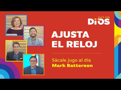 VayaConDios Ep. 514  - Ajusta el reloj
