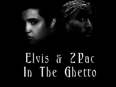 Elvis ft  2Pac   In The Ghetto