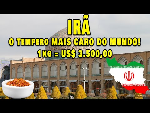 IRÃ – O Tempero Mais Caro do MUNDO!