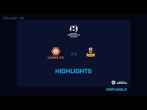NPLW R18 – Lions FC vs. Sunshine Coast Wanderers Highlights