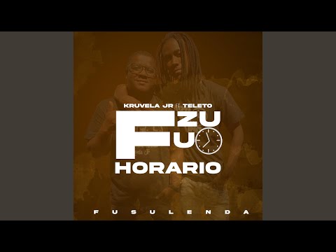 Fuzu Horario (feat. Kruvela Jr & Teleto MP)