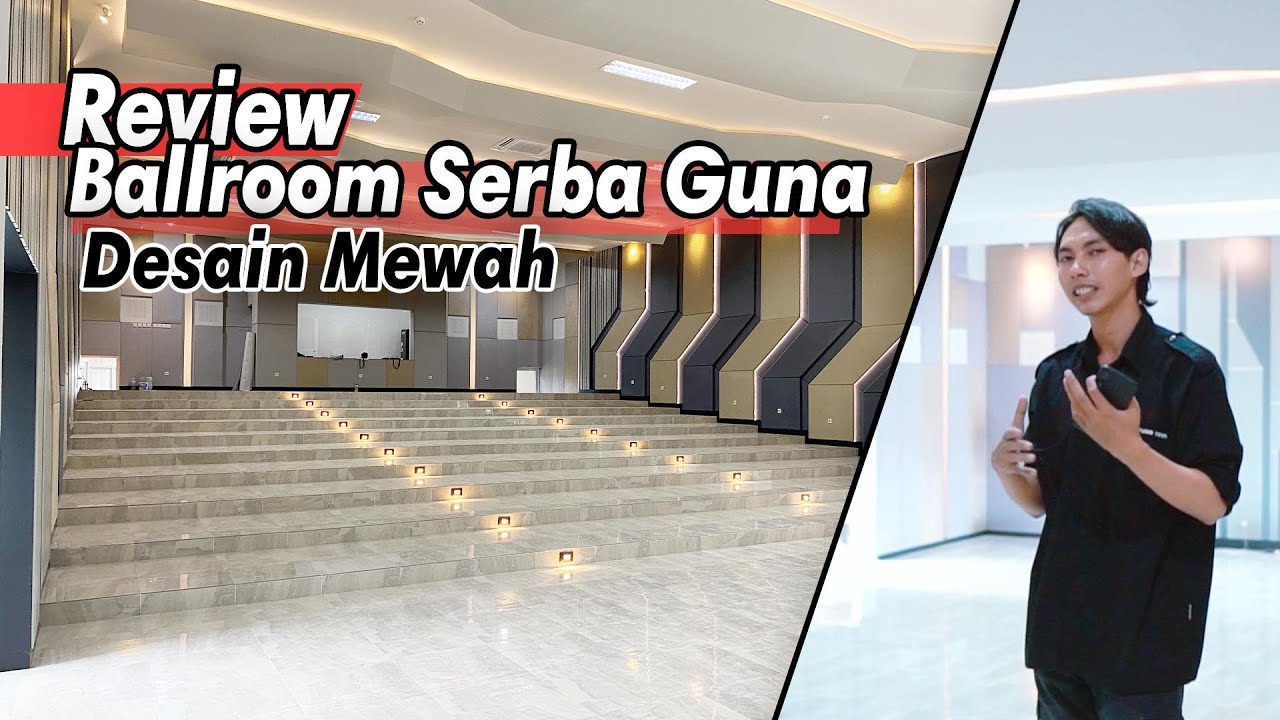 BALLROOM DESAIN MEWAH SERBA GUNA - Review Project Ballroom