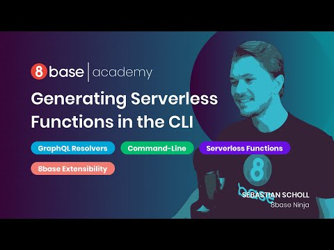 8base Academy - Generating Serverless Functions in the CLI