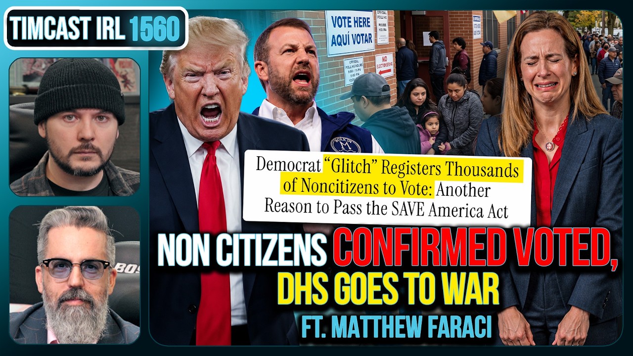 Non Citizens VOTED, NJ Registered THOUSANDS, DHS Declares WAR | Timcast IRL