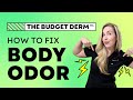 3 Hacks to Fix Body Odor + Top Product Recommendations | The Budget Dermatologist