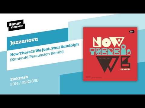 Jazzanova - Now There Is We feat. Paul Randolph (Kuniyuki Percussion Remix)