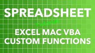 Spreadsheet Excel for Mac VBA Create Custom Function