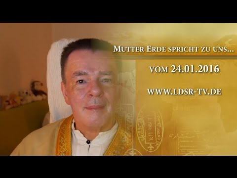 Mutter Erde spricht zu uns... - Die Matrix löst sich auf - vom 24.01.2016