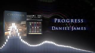 Video thumbnail for CineBrass PRO - Progress, Daniel James by Cinesamples