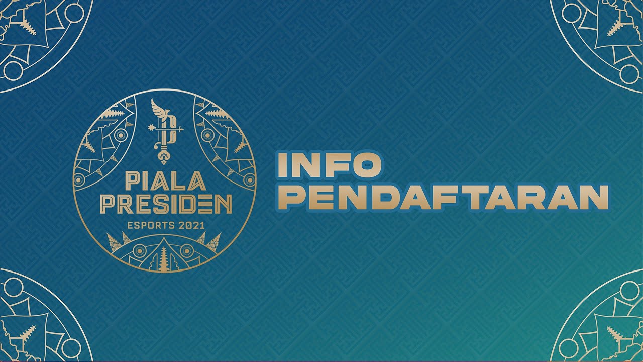 Info Pendaftaran - Piala Presiden Esports 2021