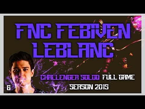 FNC Febiven - LeBlanc vs Twisted Fate - EU Challenger SoloQ - Full game - Season 2015 - LoL