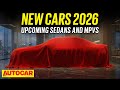 2026 New Car Special Ep 1 Upcoming Sedans And MPVs Autocar India
