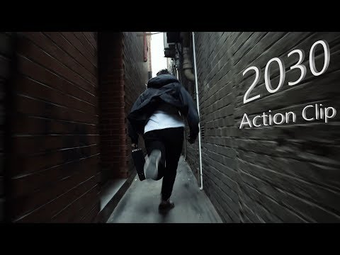 2030 Film - A Short Action Clip (Proof Of Concept)