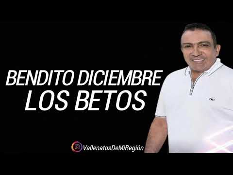 Bendito Diciembre - Los Betos (Letra)