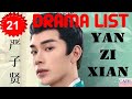 严子贤 Yan Zi Xian | Drama List | Yan Zixian 's all 21 dramas | CADL