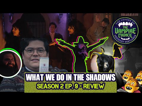 The Vampire Council Episode #7 - A What We Do In The Shadows Podcast S2 E09 "Witches"