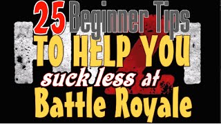 H1Z1 Tips - 25 H1Z1 Battle Royale Tips - 50 H1Z1 BR Tips Guide for Beginners - Part 1/3