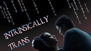 The Matrix Is Intrinsically Trans video