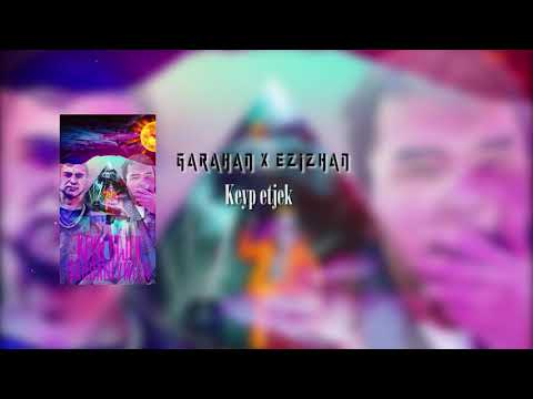 GARAHAN x EZIZHAN - KEYP ETJEK #DARGANLYMEENBEAT