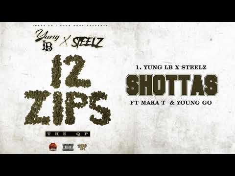 Yung LB x Steelz - Shottas ft. Maka T x Young Go (AUDIO)