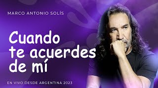 Marco Antonio Solís - Cuando te acuerdes de mí | Lyric video, En vivo desde Argentina 2023