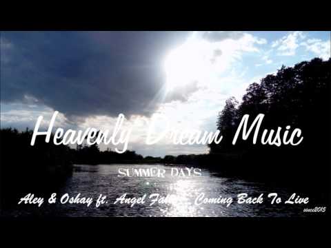 Aley & Oshay ft. Angel Falls - Coming Back To Live