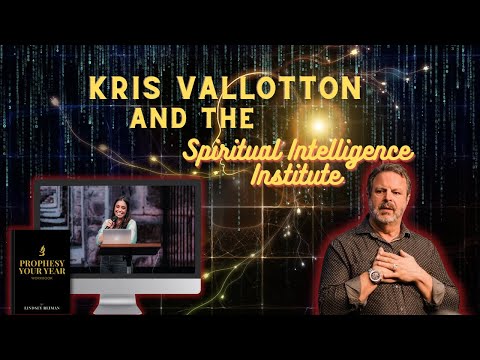 Kris Vallotton and the Spiritual Intelligence Institute