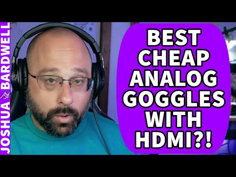 What Are The Best Cheap Analog Goggles With HDMI Input? - FPV Questions