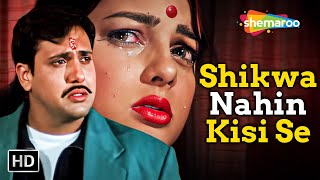 Download lagu Shikwa Nahin Kisi Se | Naseeb (1997) | Kumar Sanu | Govinda, Mamta Kulkarni | Popular Emotional Song mp3