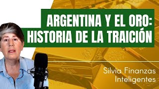 Argentina, el oro y la megaminería: historia de la traición