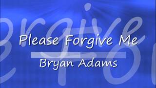 Bryan Adams - Please Forgive Me_KARAOKE