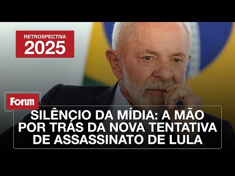 SILÊNCIO DA MÍDIA | A MÃO POR TRÁS DA NOVA TENTATIVA DE ASSASSINATO DE LULA | Fórum Mídias 10.01.25