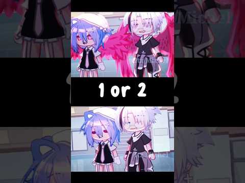 1 or 2? #gachalife #gachatiktok #gacha #gachaclub #gachatrend #trend #gachashorts #gachaedit #shorts