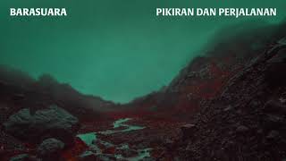 Barasuara - Pikiran dan Perjalanan (Official Audio)