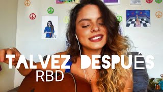 #NOSTALGIARBD: Talvez Después (RBD) - Júlia Cascon cover
