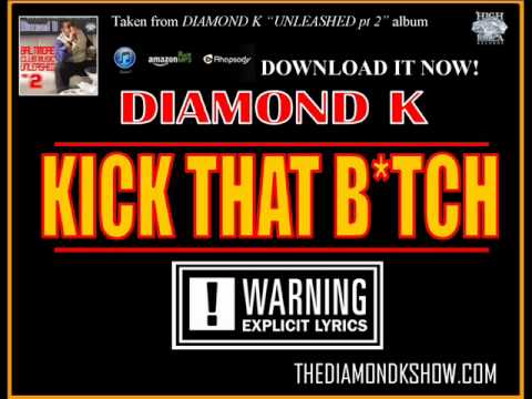 KICK THAT BITCH - Diamond K (Baltimore Club Music)