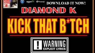 KICK THAT BITCH - Diamond K (Baltimore Club Music)