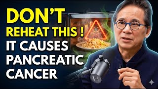 Doctor's Warning: Never Reheat These 5 Foods — Hidden Cancer Risk Explained